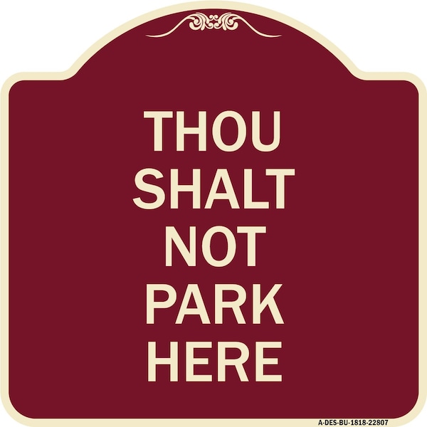 Signmission Thou Shalt Not Park Here Heavy-Gauge Aluminum Architectural Sign, 18" x 18", BU-1818-22807 A-DES-BU-1818-22807 - main